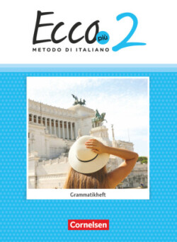 Ecco - Italienisch für Gymnasien - Italienisch als 3. Fremdsprache - Ecco Più - Ausgabe 2020 - Band 2. Bd.2