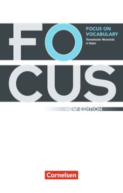 Focus on Vocabulary - Thematischer Wortschatz in Texten - Ausgabe 2009 (New Edition) - B1/B2