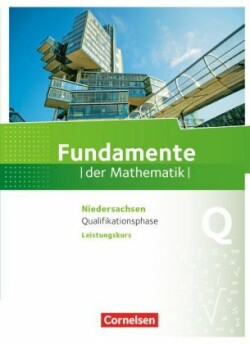 Fundamente der Mathematik - Niedersachsen ab 2015 - Qualifikationsphase - Leistungskurs