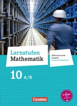 Lernstufen Mathematik - Differenzierende Ausgabe Nordrhein-Westfalen - 10. Schuljahr