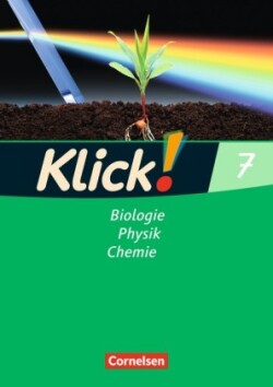 Klick! Biologie, Physik, Chemie - Ausgabe 2007 - Band 7