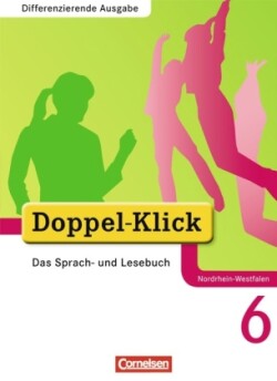 Doppel-Klick - Das Sprach- und Lesebuch - Differenzierende Ausgabe Nordrhein-Westfalen - 6. Schuljahr