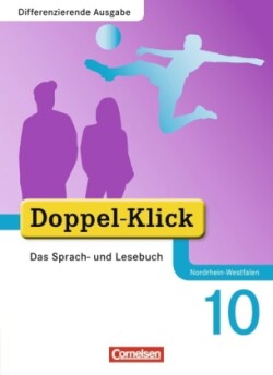 Doppel-Klick - Das Sprach- und Lesebuch - Differenzierende Ausgabe Nordrhein-Westfalen - 10. Schuljahr