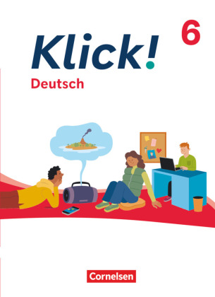 Klick! - Fächerübergreifendes Lehrwerk für Lernende mit Förderbedarf - Deutsch - Ausgabe ab 2024 - 6. Schuljahr