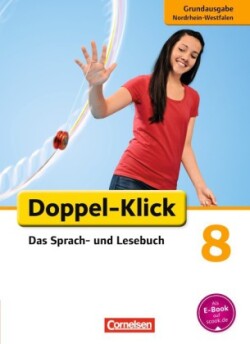 Doppel-Klick - Das Sprach- und Lesebuch - Grundausgabe Nordrhein-Westfalen - 8. Schuljahr