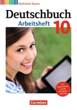 Deutschbuch - Sprach- und Lesebuch - Realschule Bayern 2011 - 10. Jahrgangsstufe