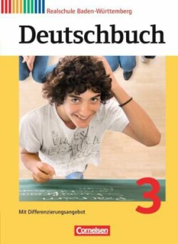 Deutschbuch - Sprach- und Lesebuch - Realschule Baden-Württemberg 2012 - Band 3: 7. Schuljahr