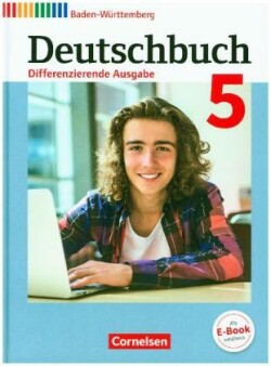 Deutschbuch - Sprach- und Lesebuch - Differenzierende Ausgabe Baden-Württemberg 2016 - Band 5: 9. Schuljahr