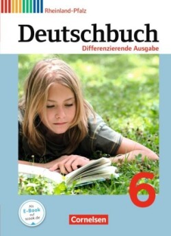 Deutschbuch - Sprach- und Lesebuch - Differenzierende Ausgabe Rheinland-Pfalz 2011 - 6. Schuljahr