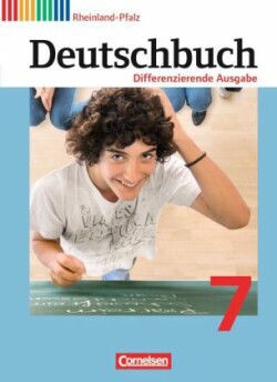 Deutschbuch - Sprach- und Lesebuch - Differenzierende Ausgabe Rheinland-Pfalz 2011 - 7. Schuljahr