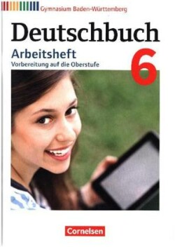 Deutschbuch Gymnasium - Baden-Württemberg - Bildungsplan 2016 - Band 6: 10. Schuljahr