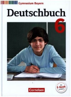 Deutschbuch Gymnasium - Bayern - Neubearbeitung - 6. Jahrgangsstufe