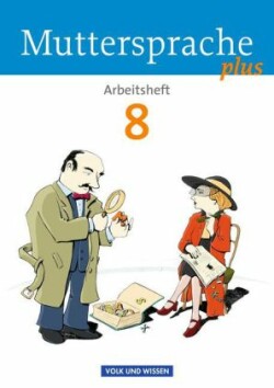 Muttersprache plus - Allgemeine Ausgabe 2012 für Berlin, Brandenburg, Mecklenburg-Vorpommern, Sachsen-Anhalt, Thüringen - 8. Schuljahr