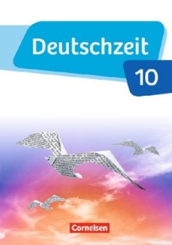 Deutschzeit - Allgemeine Ausgabe - 10. Schuljahr