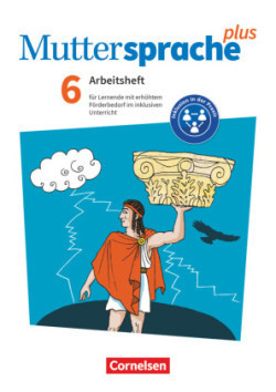 Muttersprache plus - Allgemeine Ausgabe 2020 und Sachsen 2019 - 6. Schuljahr Arbeitsheft für Lernende mit erhöhtem Förderbedarf im inklusiven Unterricht - Arbeitsheft mit Lösungen