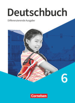 Deutschbuch - Sprach- und Lesebuch - Differenzierende Ausgabe 2020 - 6. Schuljahr Schülerbuch