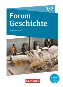 Forum Geschichte - Neue Ausgabe - Gymnasium Rheinland-Pfalz - Band 1/2