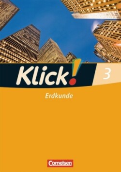 Klick! Erdkunde - Fachhefte für alle Bundesländer - Ausgabe 2008 - Band 3. Bd.3