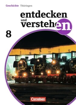 Entdecken und verstehen - Geschichtsbuch - Thüringen 2012 - 8. Schuljahr