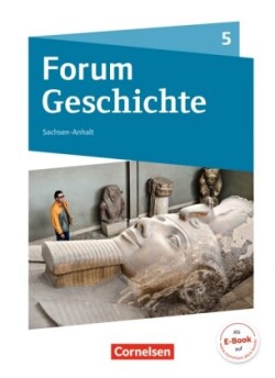 Forum Geschichte - Neue Ausgabe - Gymnasium Sachsen-Anhalt - 5. Schuljahr