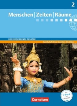 Menschen-Zeiten-Räume - Arbeitsbuch für Gesellschaftslehre - Differenzierende Ausgabe Nordrhein-Westfalen 2013 - Band 2: 7./8. Schuljahr