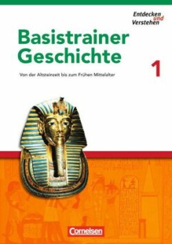 Entdecken und verstehen - Geschichtsbuch - Basistrainer Geschichte - Heft 1