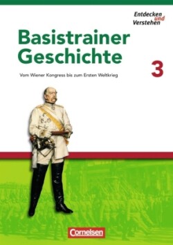 Entdecken und verstehen - Geschichtsbuch - Basistrainer Geschichte - Heft 3