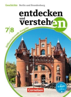 Entdecken und verstehen - Geschichtsbuch - Differenzierende Ausgabe - Berlin/Brandenburg - 7./8. Schuljahr