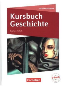 Kursbuch Geschichte - Sachsen-Anhalt - 11./12. Schuljahr