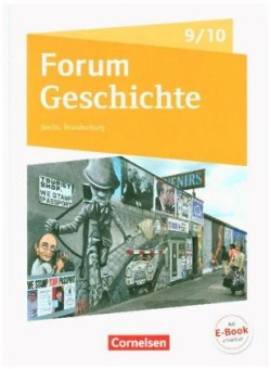 Forum Geschichte - Neue Ausgabe - Berlin/Brandenburg - 9./10. Schuljahr