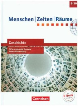 Menschen-Zeiten-Räume - Geschichte Differenzierende Ausgabe Baden-Württemberg 2016 - Band 3: 9./10. Schuljahr