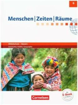 Menschen-Zeiten-Räume - Arbeitsbuch für Geschichte/Politik/Geographie Mittelschule Bayern 2017 - 6. Jahrgangsstufe