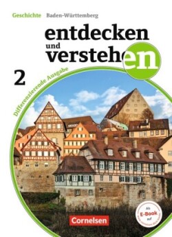 Entdecken und verstehen - Geschichtsbuch - Differenzierende Ausgabe Baden-Württemberg - Band 2: 7./8. Schuljahr