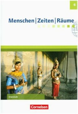 Menschen-Zeiten-Räume - Arbeitshefte zu allen Ausgaben (außer Bayern und Baden-Württemberg) - 6. Schuljahr