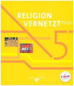 Religion vernetzt Plus - Unterrichtswerk für katholische Religionslehre am Gymnasium - 5. Jahrgangsstufe