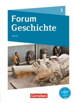 Forum Geschichte - Neue Ausgabe - Gymnasium Hessen - Band 1