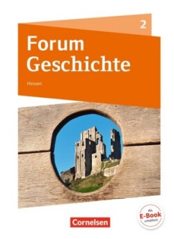 Forum Geschichte - Neue Ausgabe - Gymnasium Hessen - Band 2