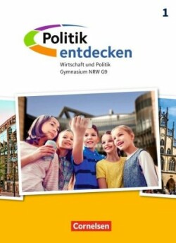 Politik entdecken - Gymnasium Nordrhein-Westfalen - Ausgabe ab 2019 - Band 1