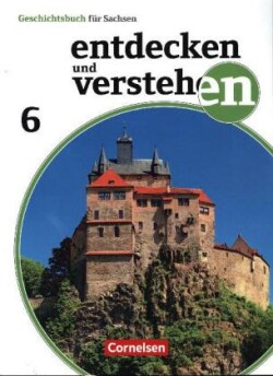 Entdecken und verstehen - Geschichtsbuch - Sachsen 2019 - 6. Schuljahr