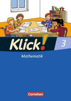 Klick! Mathematik - Unterstufe, Förderschule - Lehrwerk für Lernende mit Förderbedarf - 3. Schuljahr