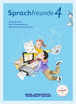 Sprachfreunde - Sprechen - Schreiben - Spielen - Ausgabe Nord (Berlin, Brandenburg, Mecklenburg-Vorpommern) - Neubearbeitung 2015 - 4. Schuljahr