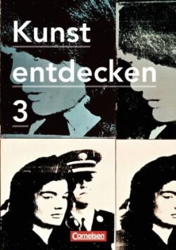 Kunst entdecken - Sekundarstufe I - Band 3