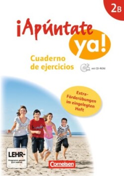 ¡Apúntate! - ¡Apúntate ya! - Differenzierende Schulformen - Ausgabe 2014 - Band 2B