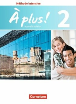 À plus ! - Französisch als 3. Fremdsprache - Ausgabe 2018 - Band 2