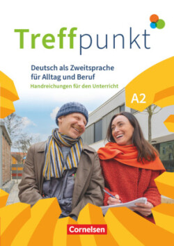 Treffpunkt - Deutsch für die Integration - Allgemeine Ausgabe - Deutsch als Zweitsprache für Alltag und Beruf - A2: Gesamtband