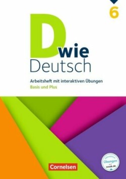 D wie Deutsch 6 Arbeitsheft mit interaktiven  Ubungen
