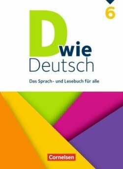 D wie Deutsch 6 - Sprach- und Lesebuch fur alle