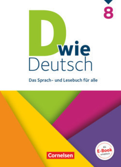 D wie Deutsch - Das Sprach- und Lesebuch für alle - 8. Schuljahr