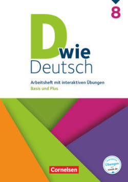 D wie Deutsch - Das Sprach- und Lesebuch für alle - 8. Schuljahr Arbeitsheft mit Lösungen - Basis und Plus