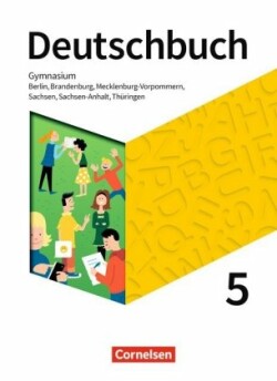 Deutschbuch Gymnasium - Berlin, Brandenburg, Mecklenburg-Vorpommern, Sachsen, Sachsen-Anhalt und Thüringen - Neue Ausgabe - 5. Schuljahr